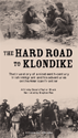 THE HARD ROAD TO KLONDIKE